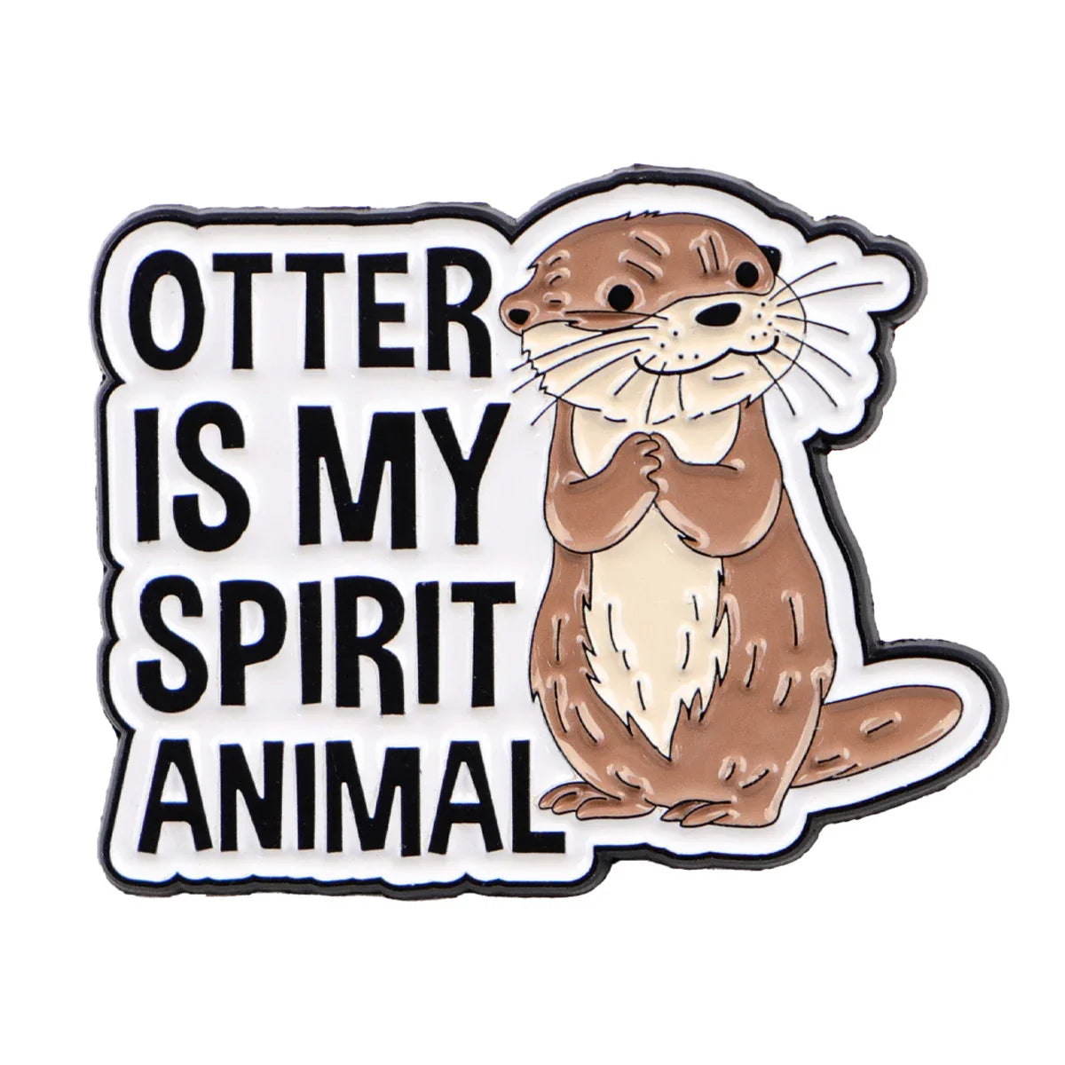 Otter Is My Spirit Animal Enamel Pin 1