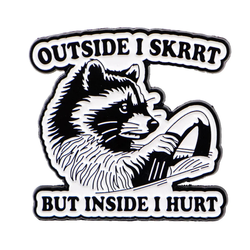 Outside I SKRRT Raccoon Driving Enamel Pin 1
