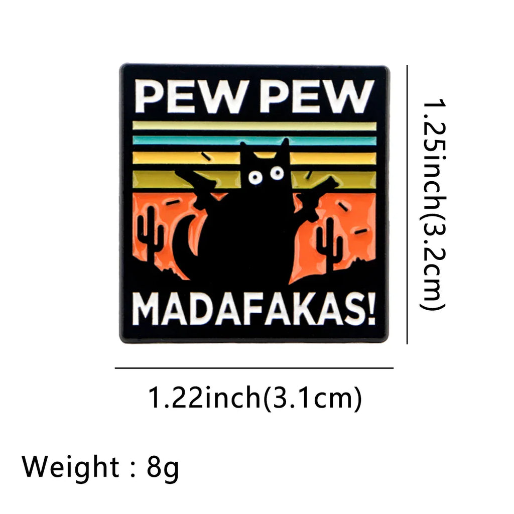 Pew Pew Madafakas Cat Enamel Pin 1