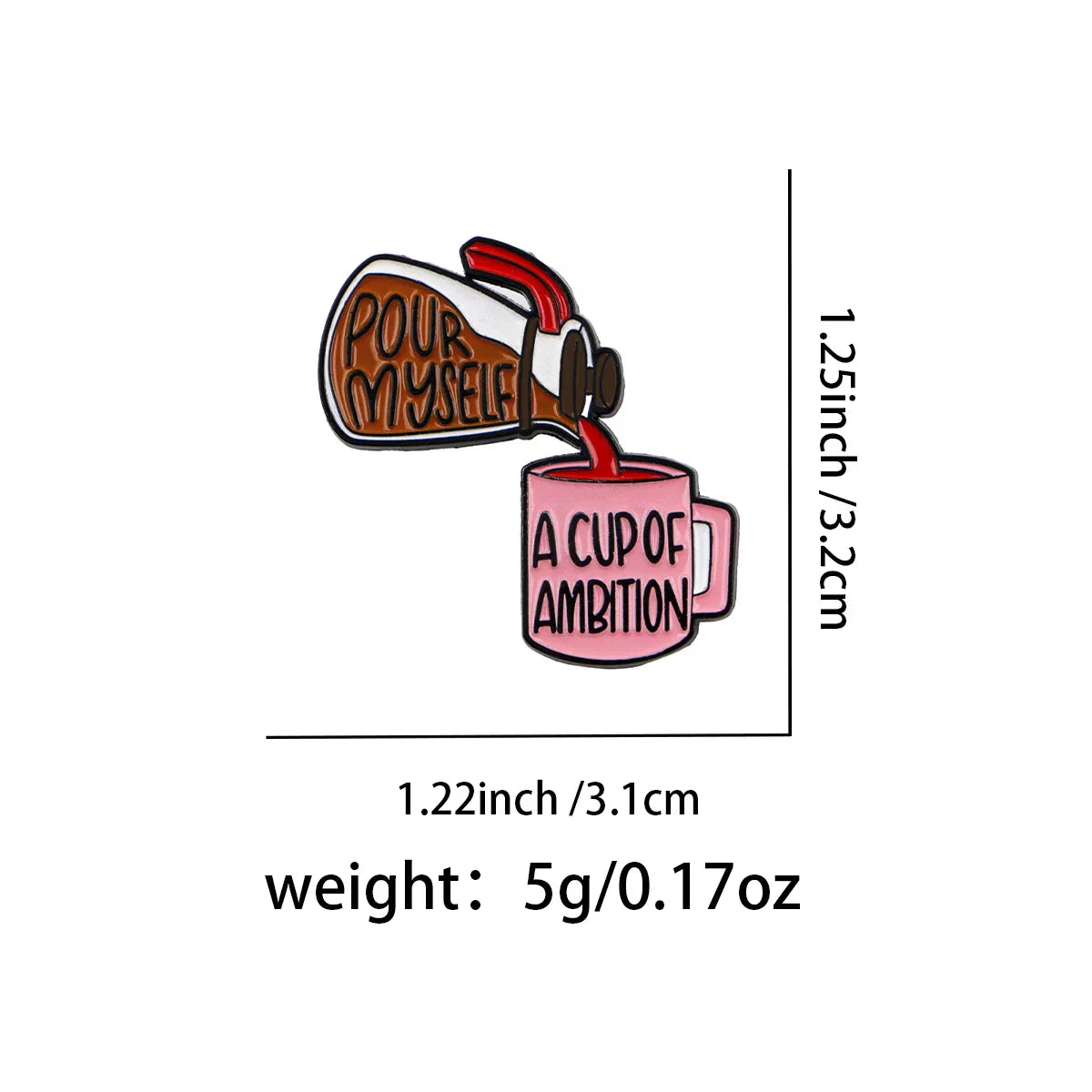 Coffee Pot Enamel Pin ’Pour Yourself ’ Brooch Pines Lapel Pins Badge on Backpack Clothing Accessories Inspirational