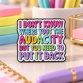 Put the Audacity Back Pin on a colorful office stationery background