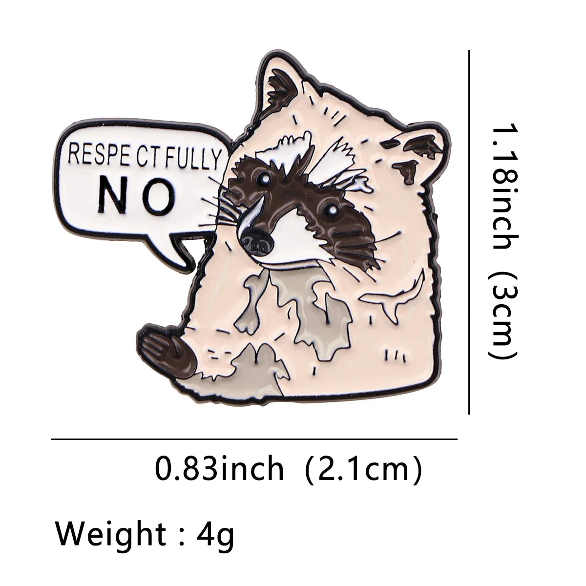 Respectfully NO Raccoon Enamel Pin 1