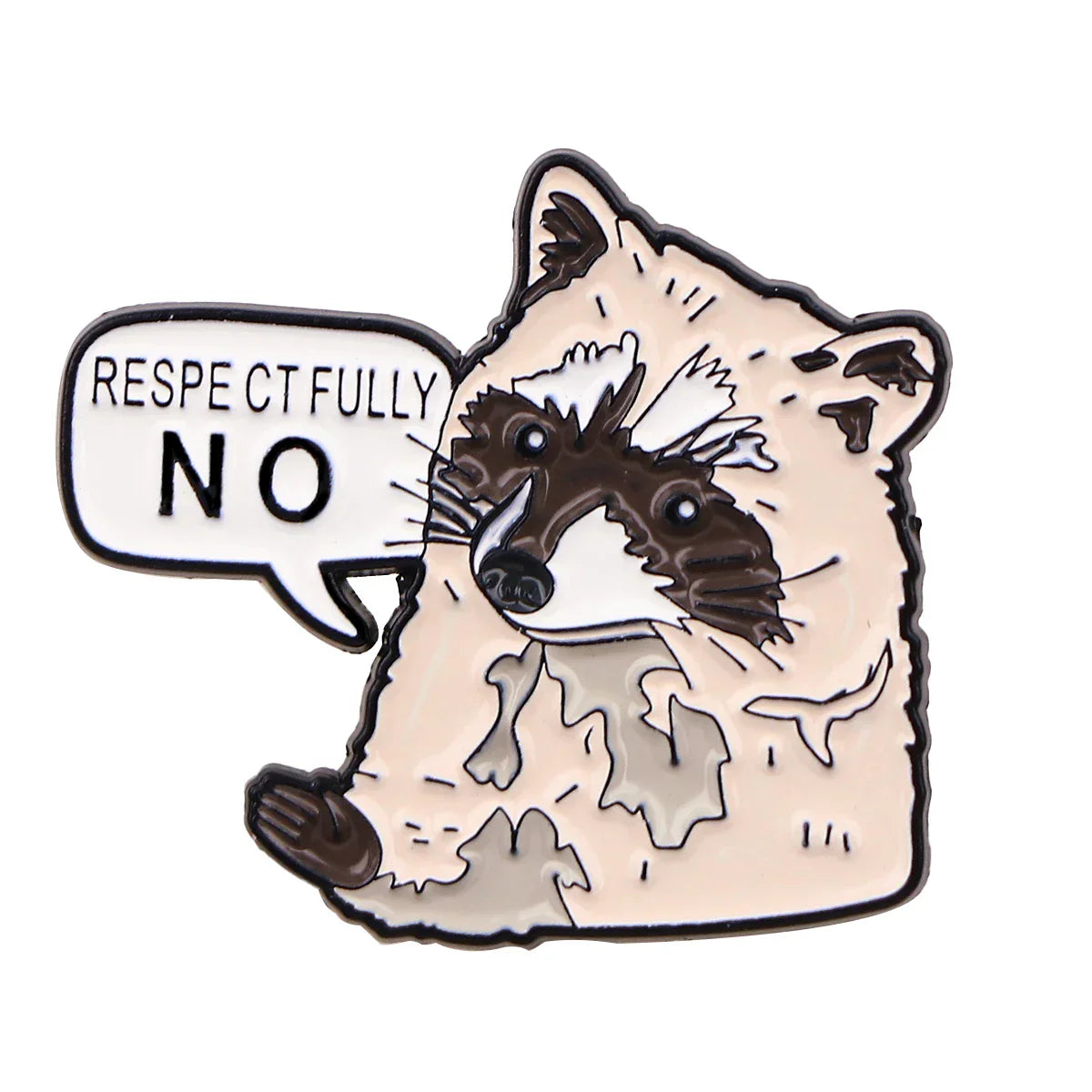 Respectfully NO Raccoon Enamel Pin 1