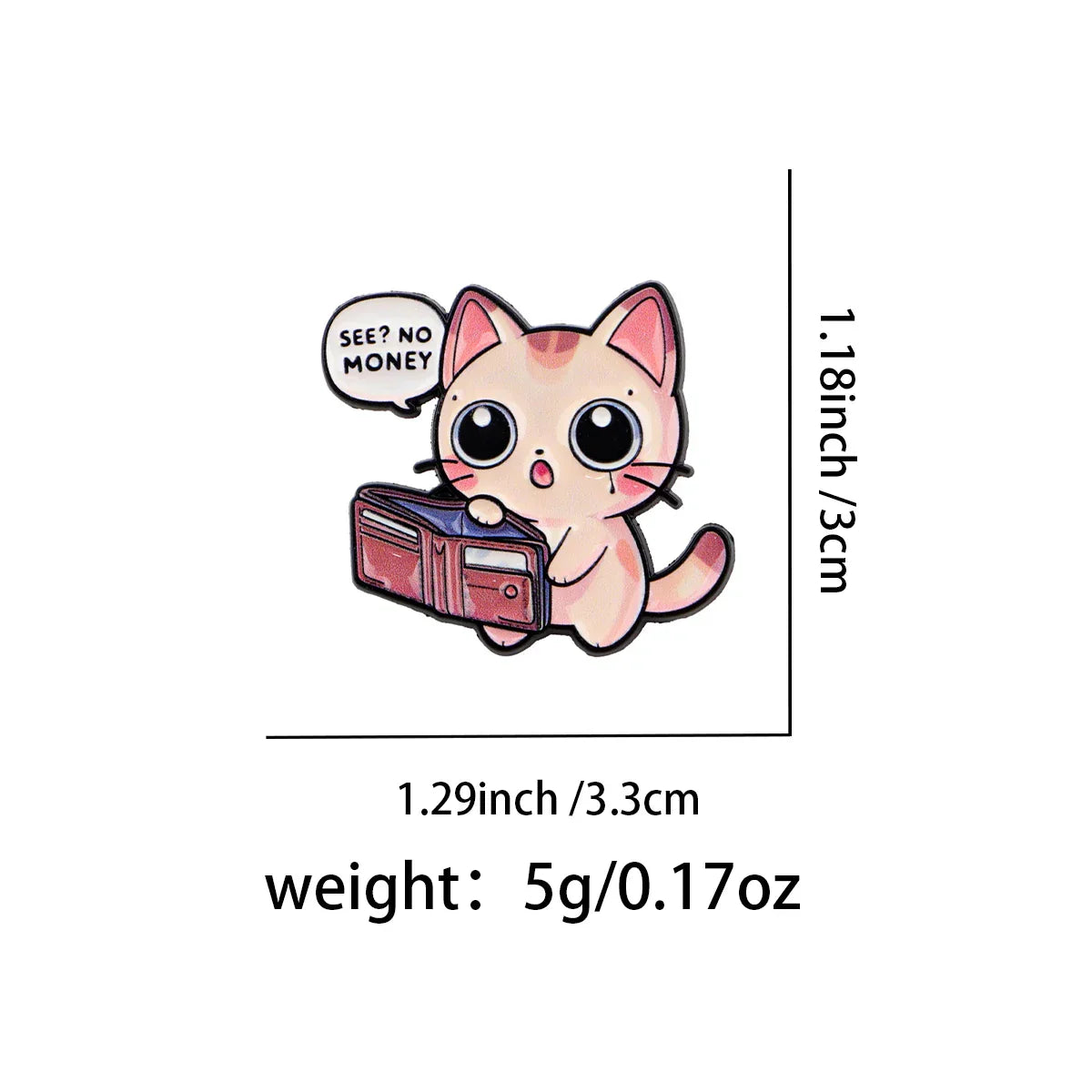 Cute ’SEE NO MONEY’ Cat Enamel Pin Lapel Pins for Backpacks Cartoon Brooches for Women Fashion Jewelry Accessories