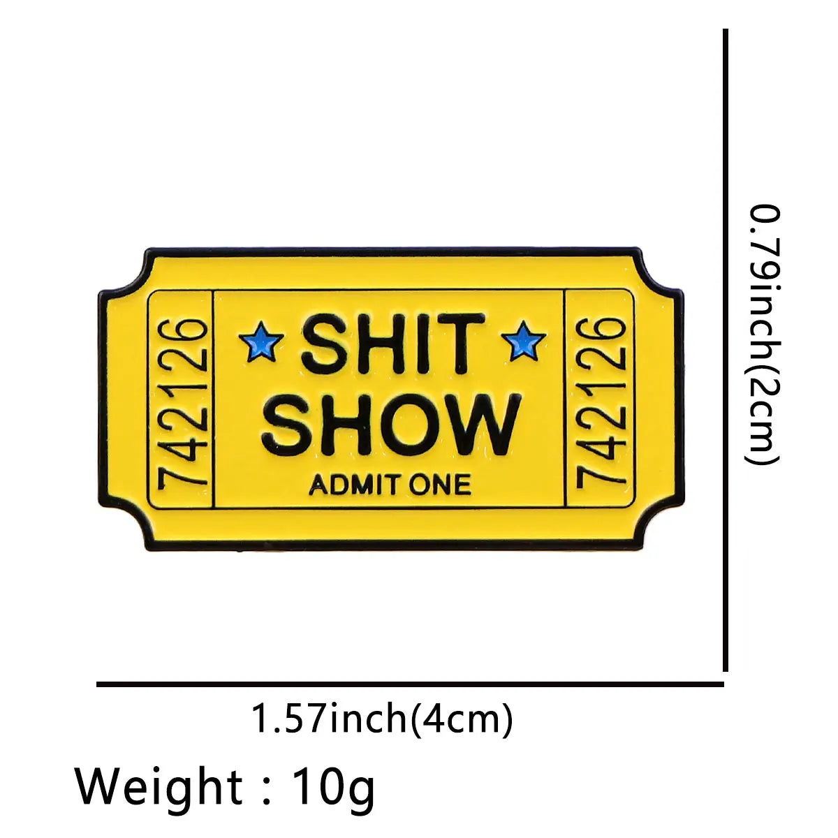 Shit Show Ticket Enamel Pin 1