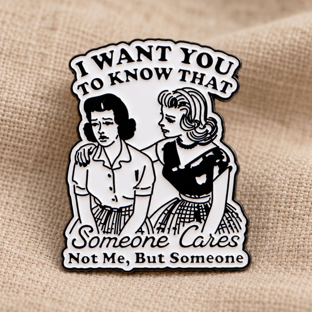 Someone Cares Not Me But Someone enamel pin on beige linen