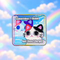 Sometimes I Think but Then I Forget cat pin against a dreamy pastel sky