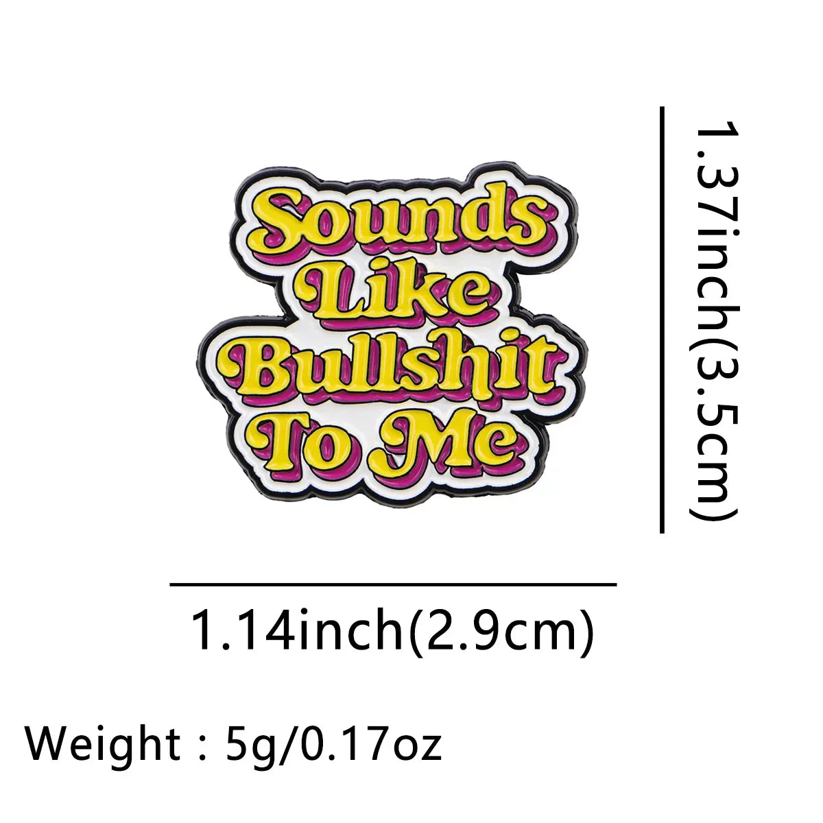 Adult Humor Quotes Enamel Pin Sounds Like Brooches Lapel Pins Badge Clothing Accessories Humorous Jewelry Friends Gifts