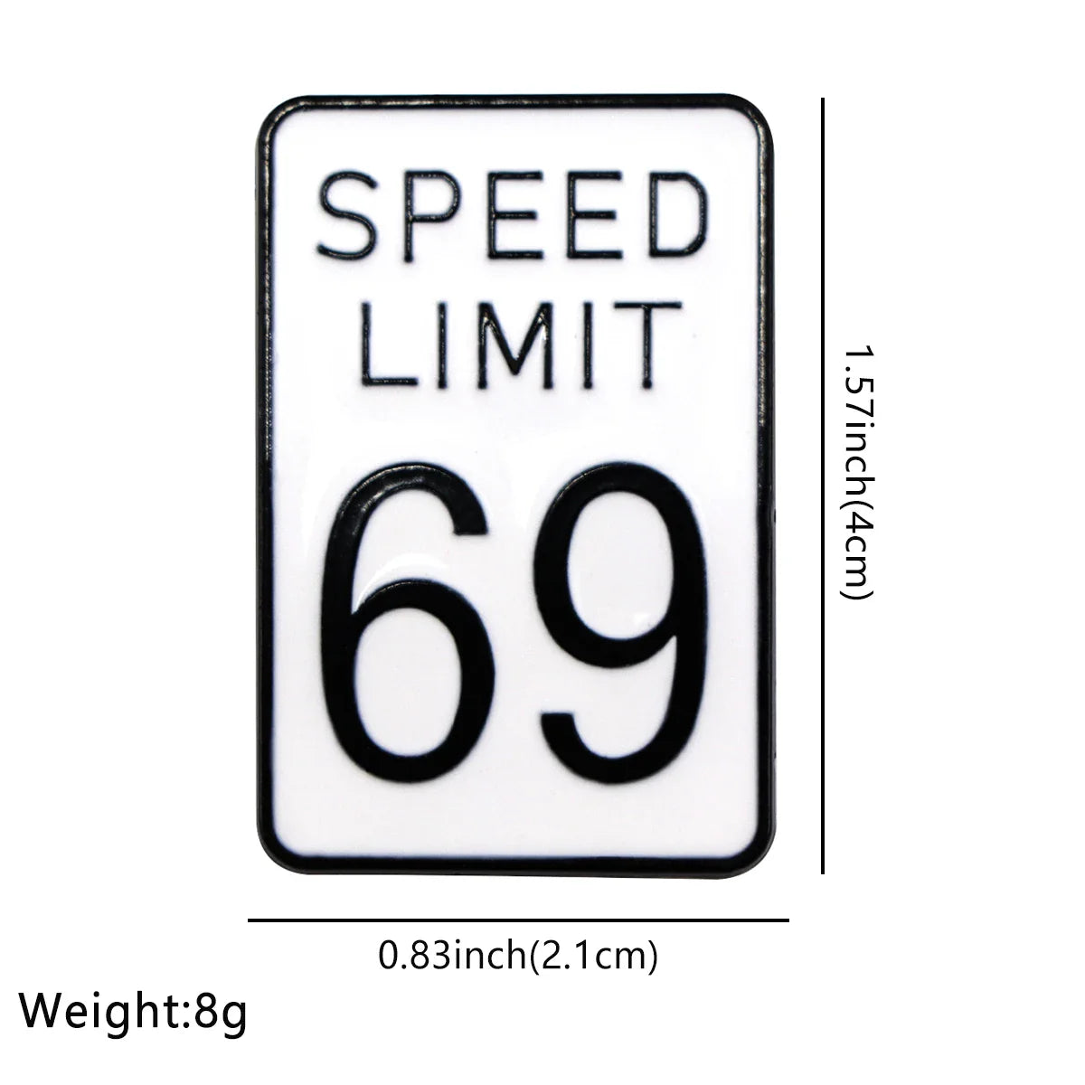 Speed Limit 69 Sign Enamel Pin 1