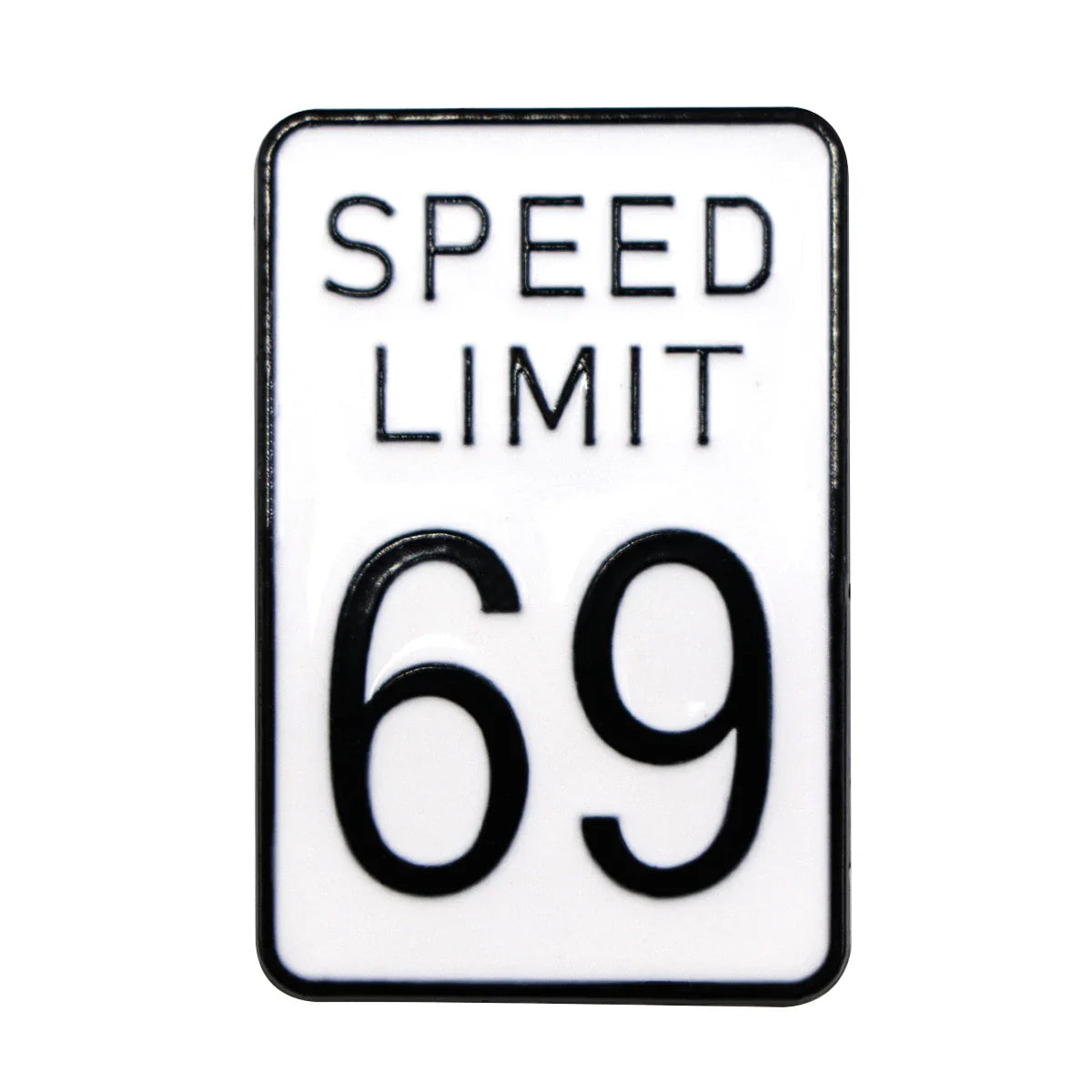 Speed Limit 69 Sign Enamel Pin 1