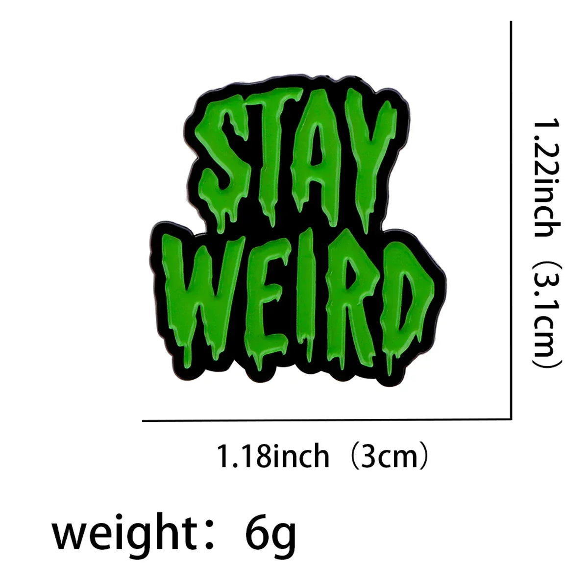 Stay Weird Enamel Pin 1 / 1