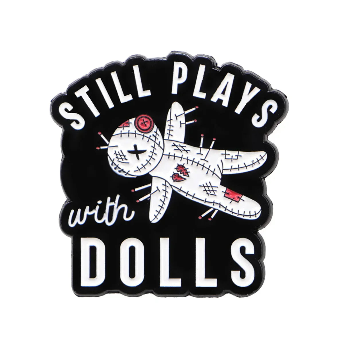 DOLLS Enamel Pin Funny Quotes Brooch Pines Lapel Pins Badge on Backpack Clothing Accessories Fashion Jewelry Christmas