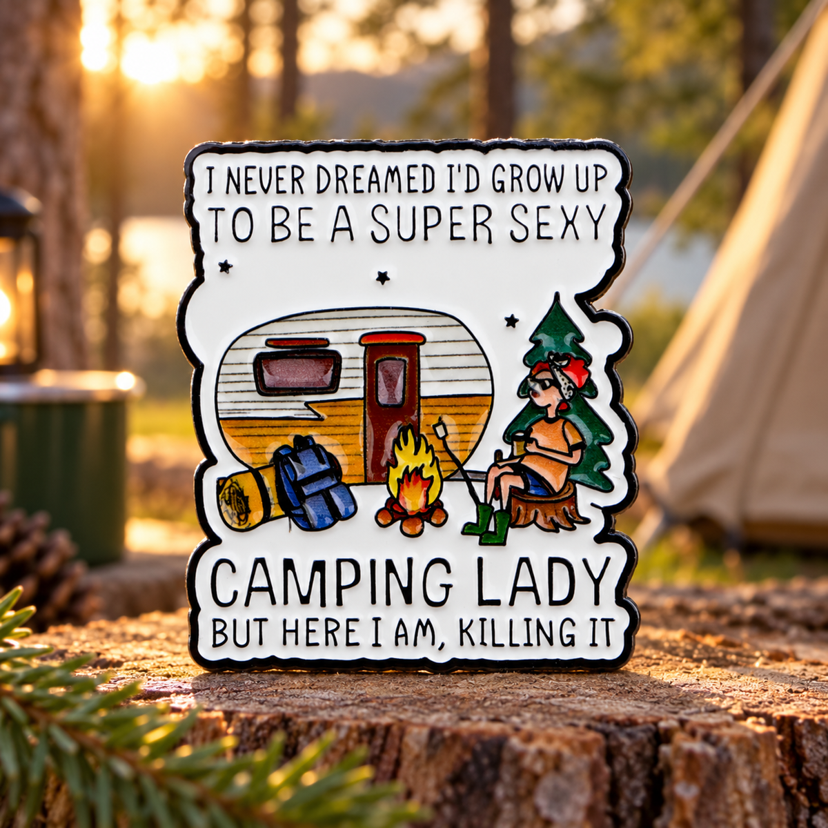 Super Sexy Camping Lady Pin at a golden-hour campsite