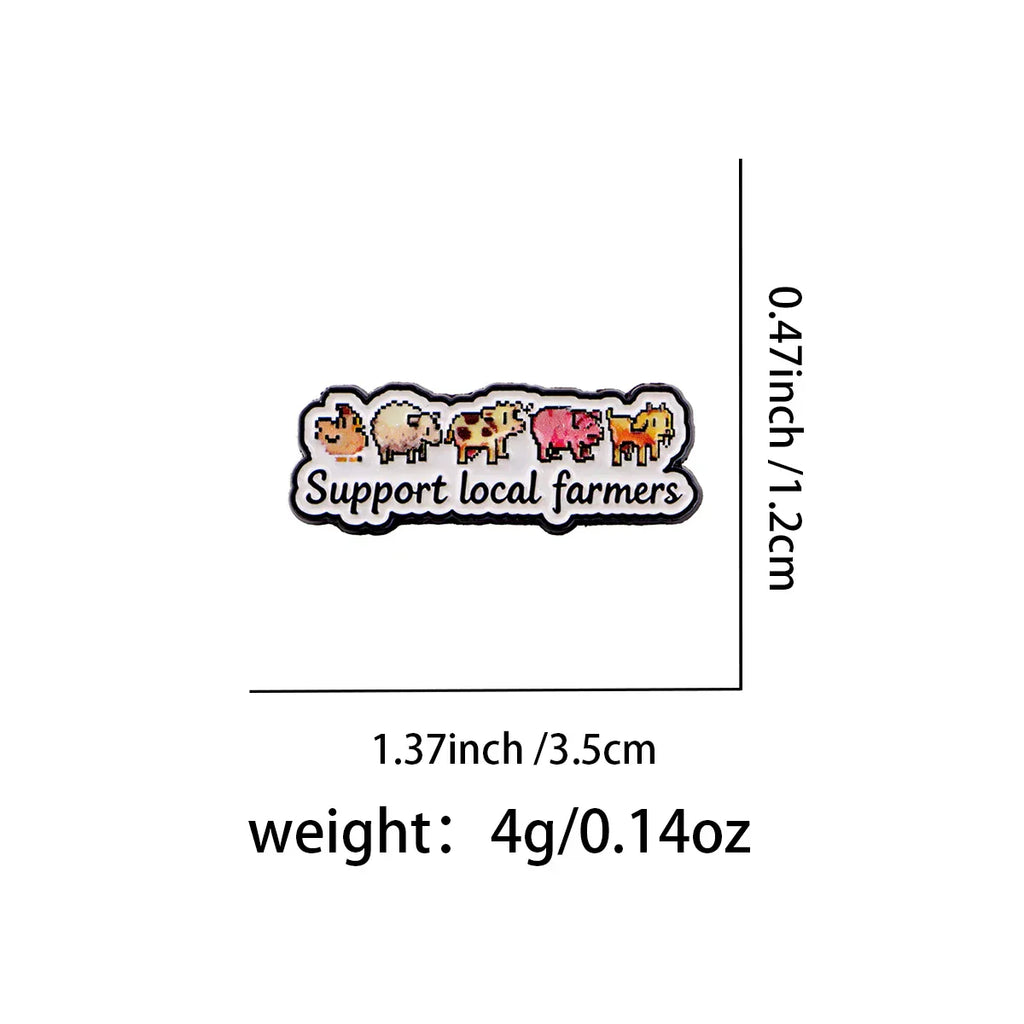 ’Support Local Farmers’ Animal Enamel Pin Lapel Pins for Backpacks Brooches for Women Fashion Jewelry Accessories