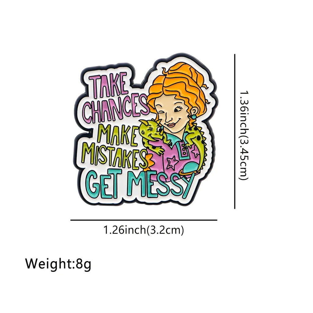 Take Chances Make Mistakes Get Messy Enamel Pin 1 / MULTI