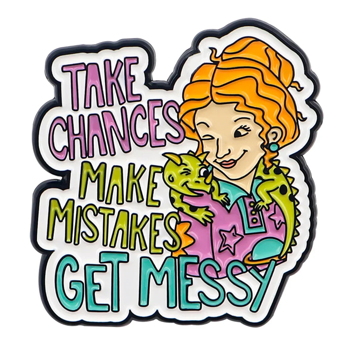 Take Chances Make Mistakes Get Messy Enamel Pin 1 / MULTI