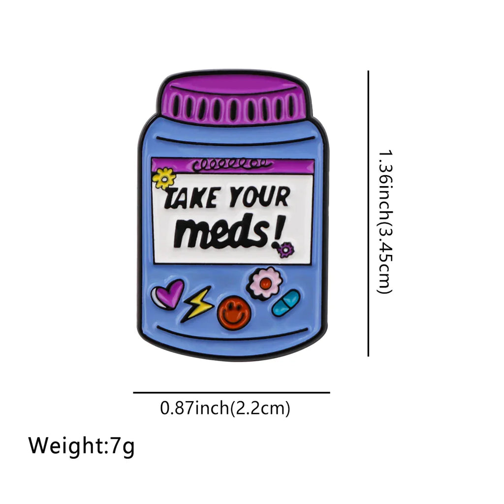 Take Your Meds Enamel Pin 1