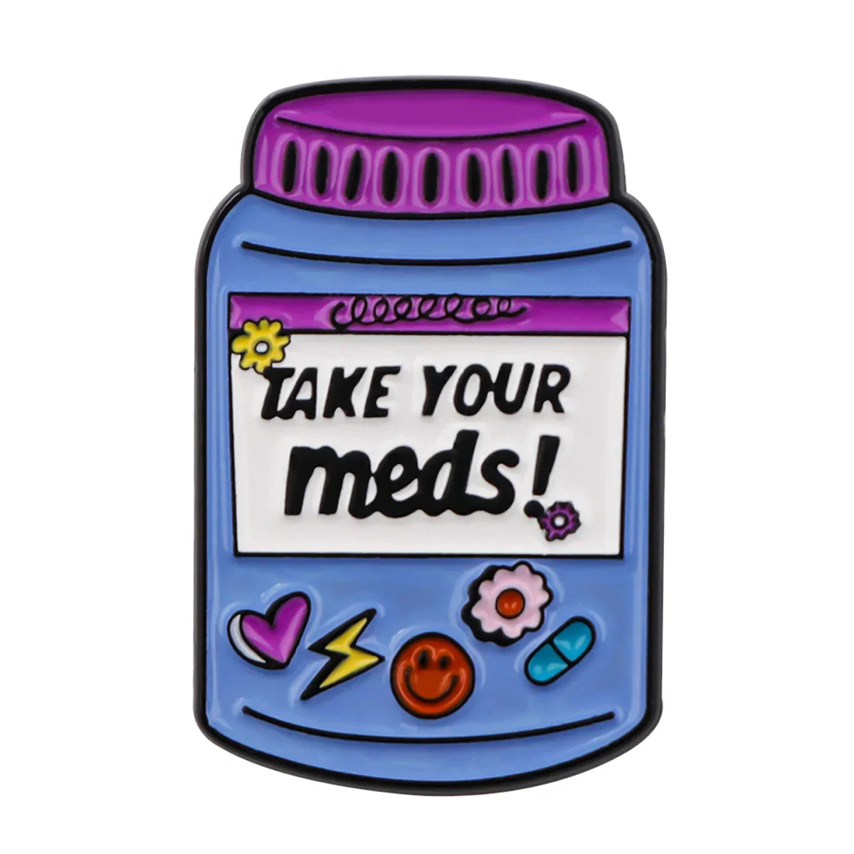 Take Your Meds Enamel Pin 1
