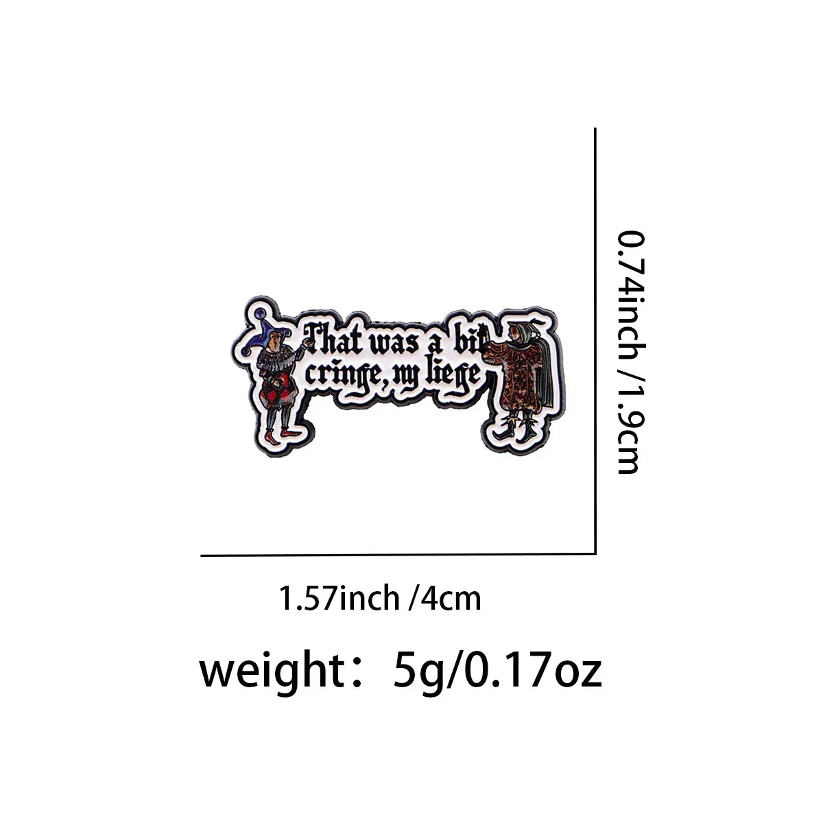 Medieval Sarcastic Quotes Enamel Pin Funny knight Brooch Pines Lapel Pins Badge Clothing Accessories Fashion Jewelry