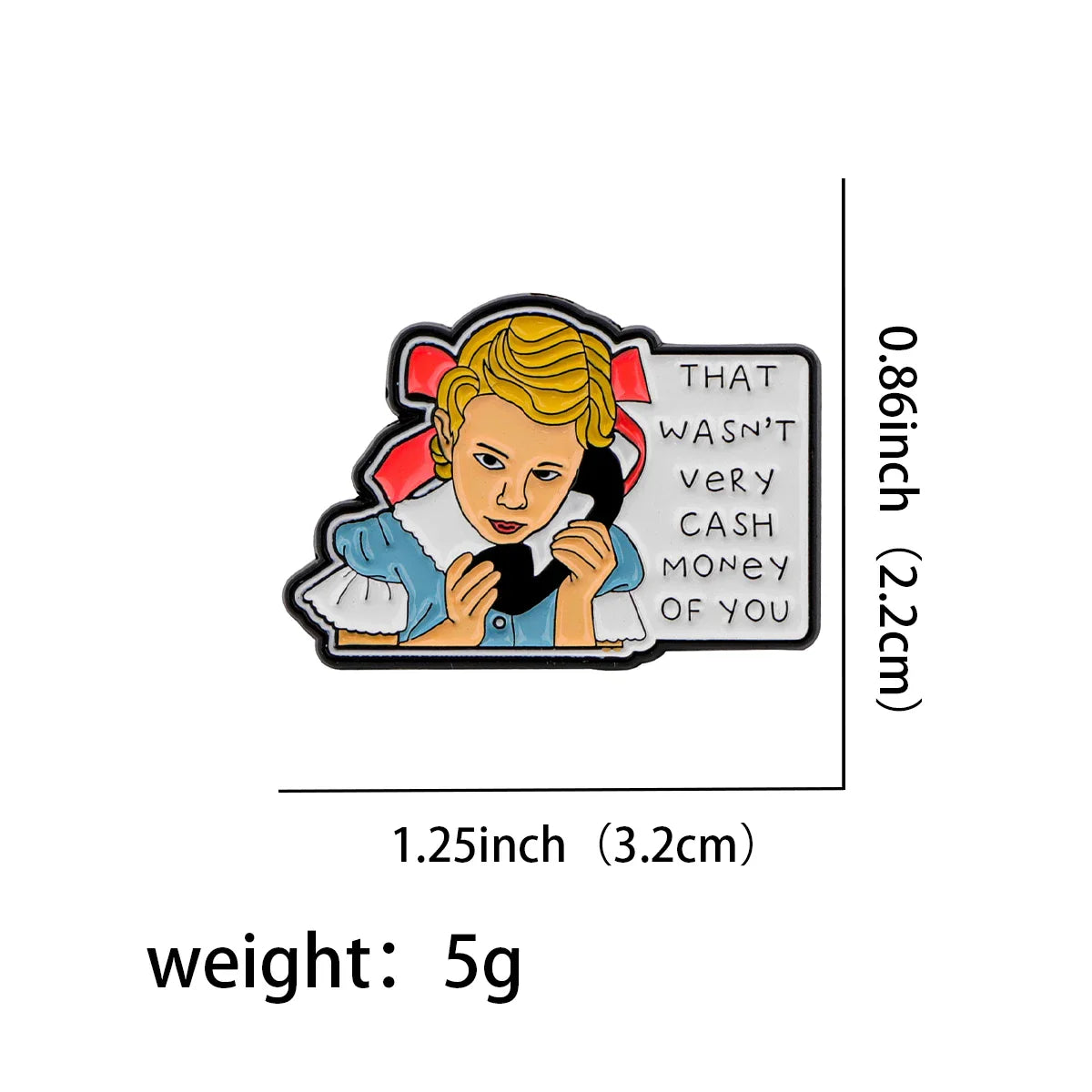 ’That wasn’t very cash money of you’ Enamel Pin 1