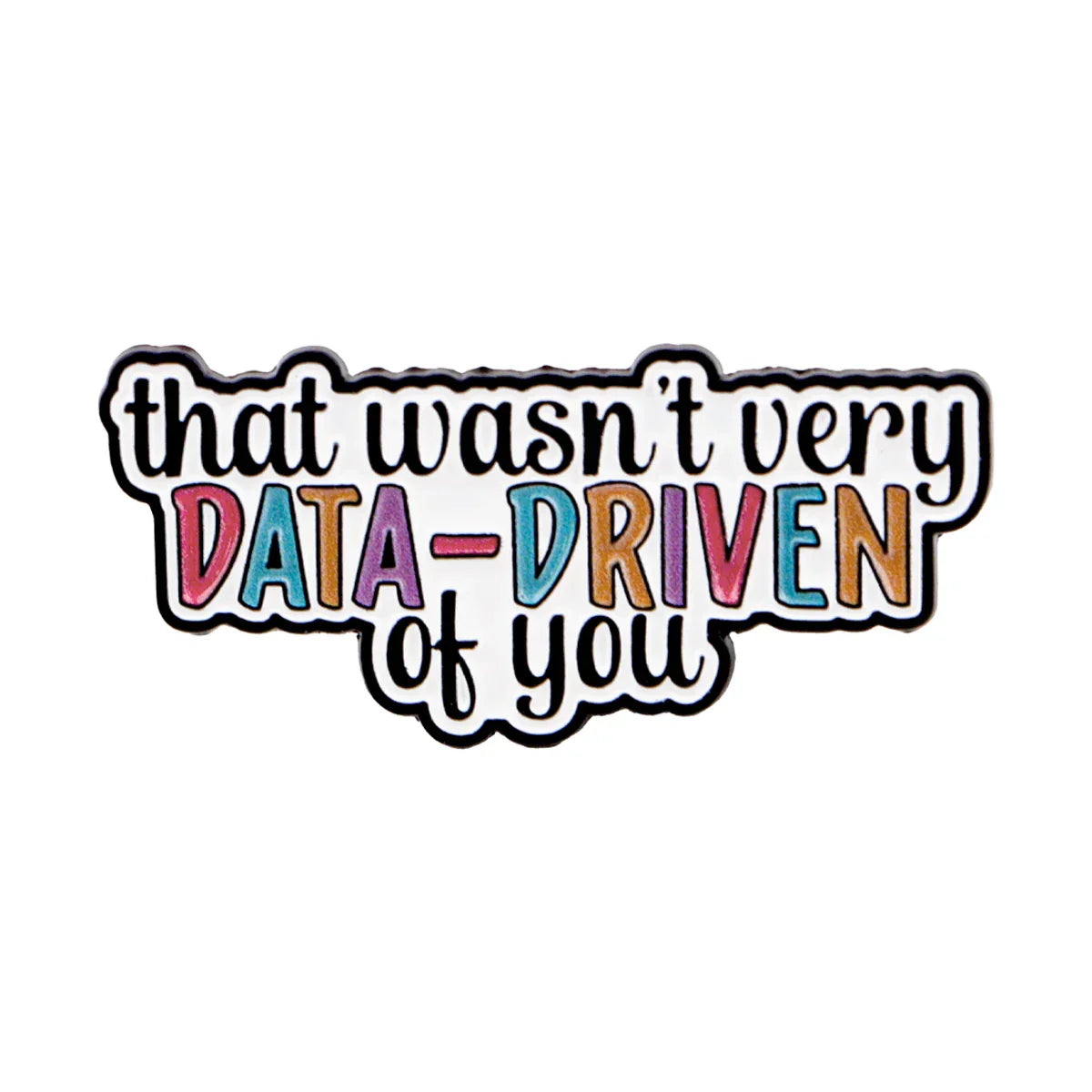 Humorous Quotes that wasn’t very Enamel Pin Lapel Pins Metal Badges Brooch for Clothes Accessories Fashion Jewelry