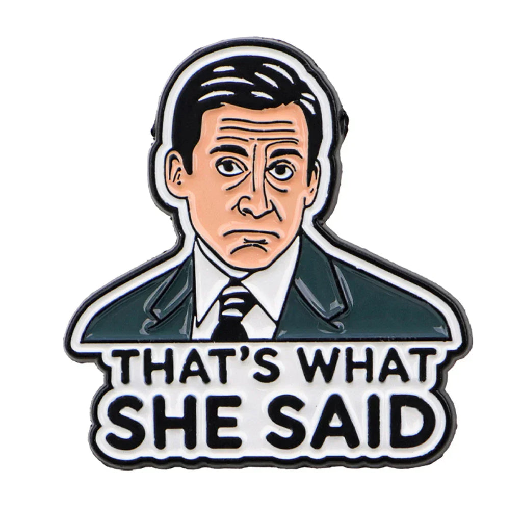 ’THAT’s WHAT SHE SAID’ Enamel Pin Funny Quote Brooches tv show Badge on Backpack Clothing Accessories Fashion Jewelry