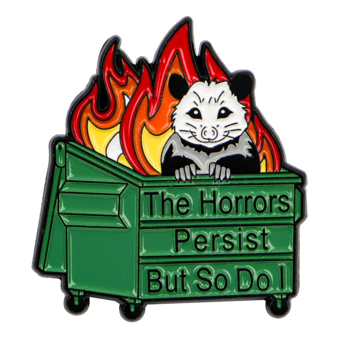 ’The Horror Persist But So Do I’ Possum Enamel Pin 1