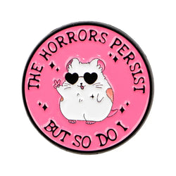 The Horrors Persist Hamster Enamel Pin 1