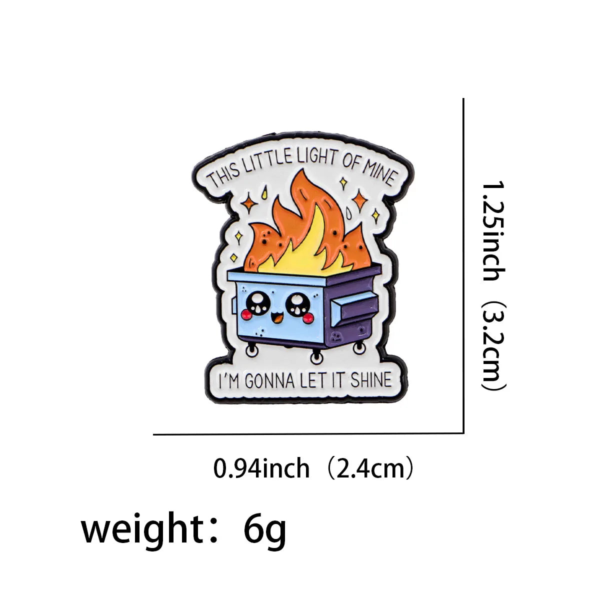 The Little Light Of Mine Dumpster Fire Enamel Pin 1