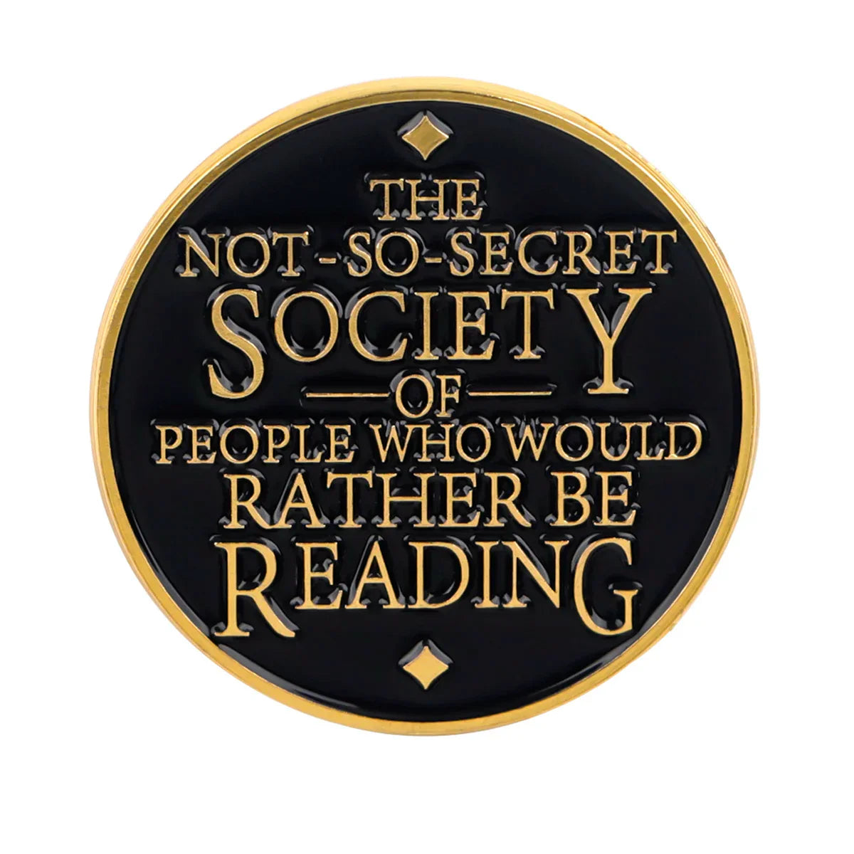 ’The Not So Secret Society Of People Who Would Rather Be Reading’ Enamel Pin 1