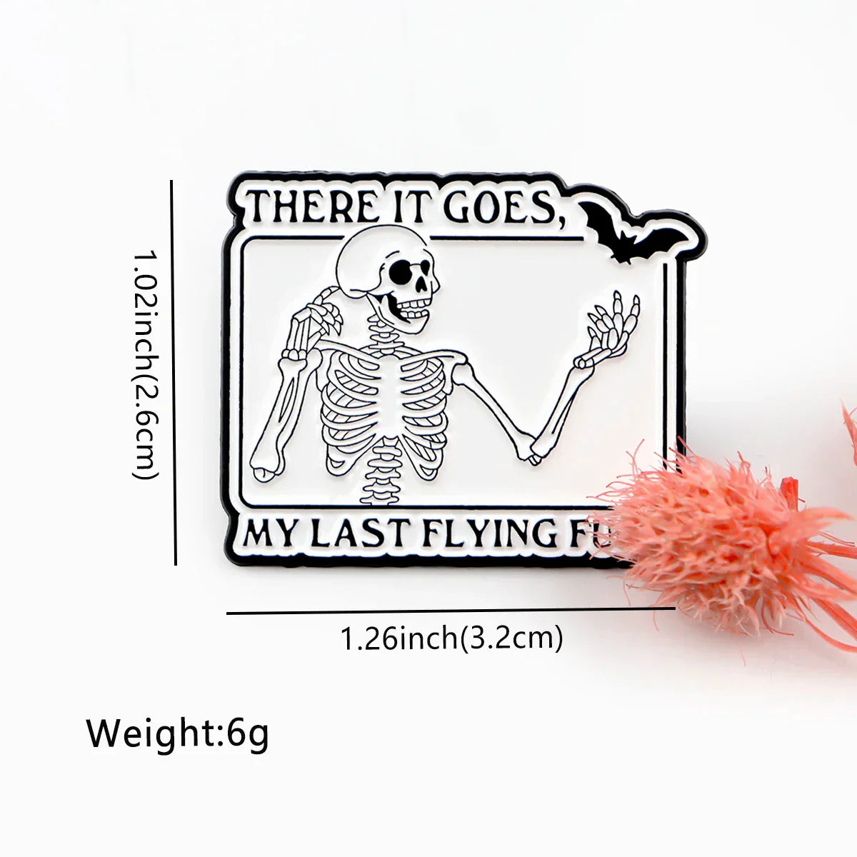 There It Goes My Last Flying F*ck Skeleton Enamel Pin 1
