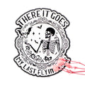 There It Goes My Last Flying Fuck Skeleton Enamel Pin 1