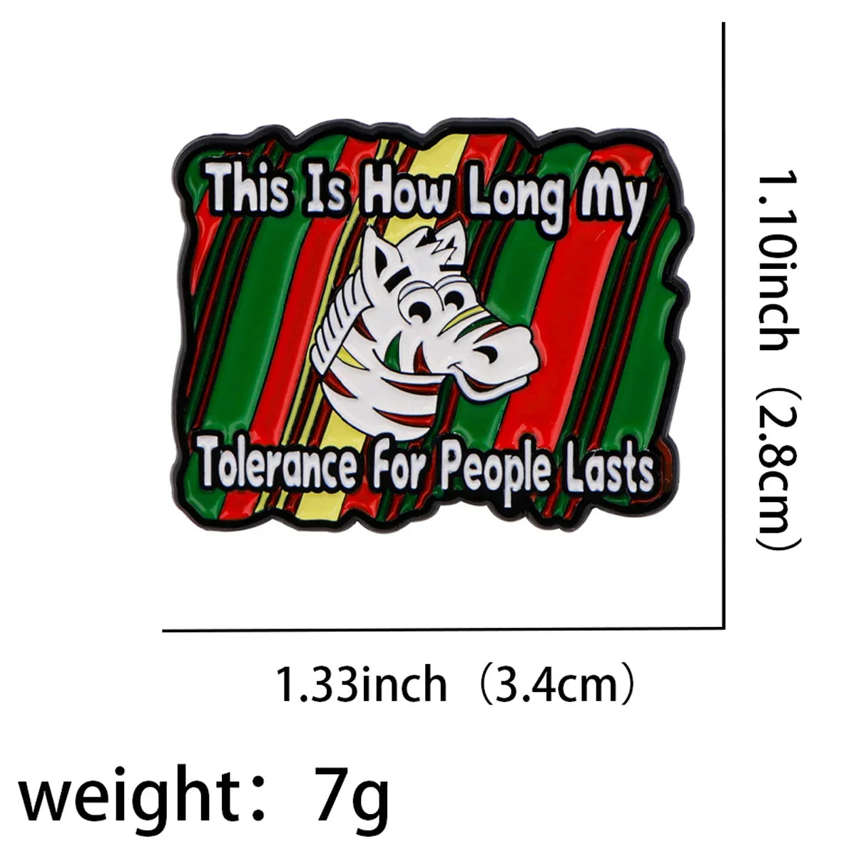 This Is How Long My Tolerance For People Lasts Enamel Pin 1 / MULTI
