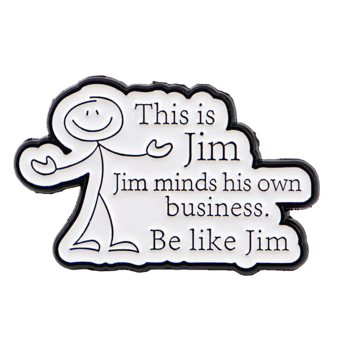 ’This Is Jim’ Enamel Pin 1