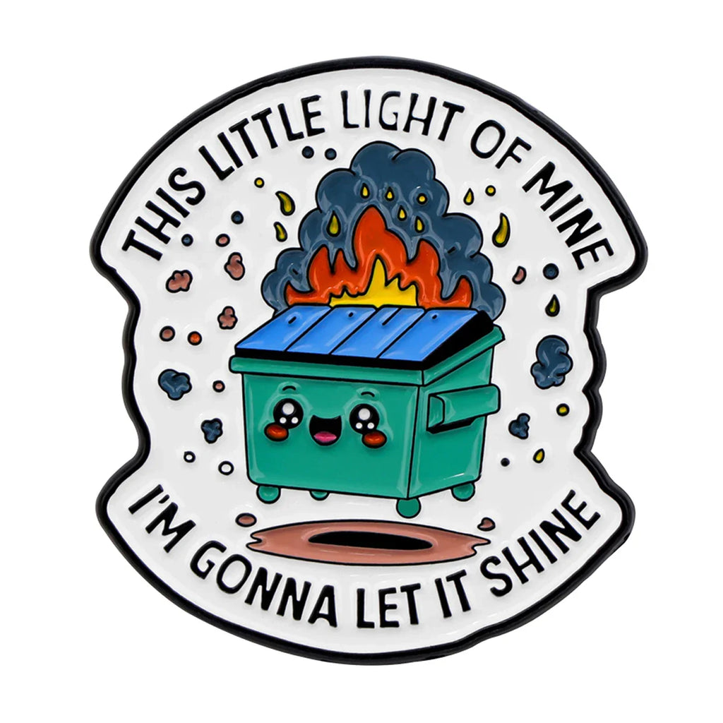 This Little Light Of Mine I’m Gonna Let It Shine Dumpster Fire Enamel Pin 1