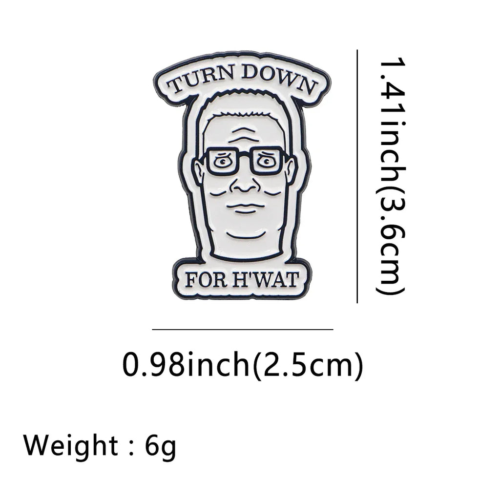 Turn Down For What Enamel Pin 1 / MULTI