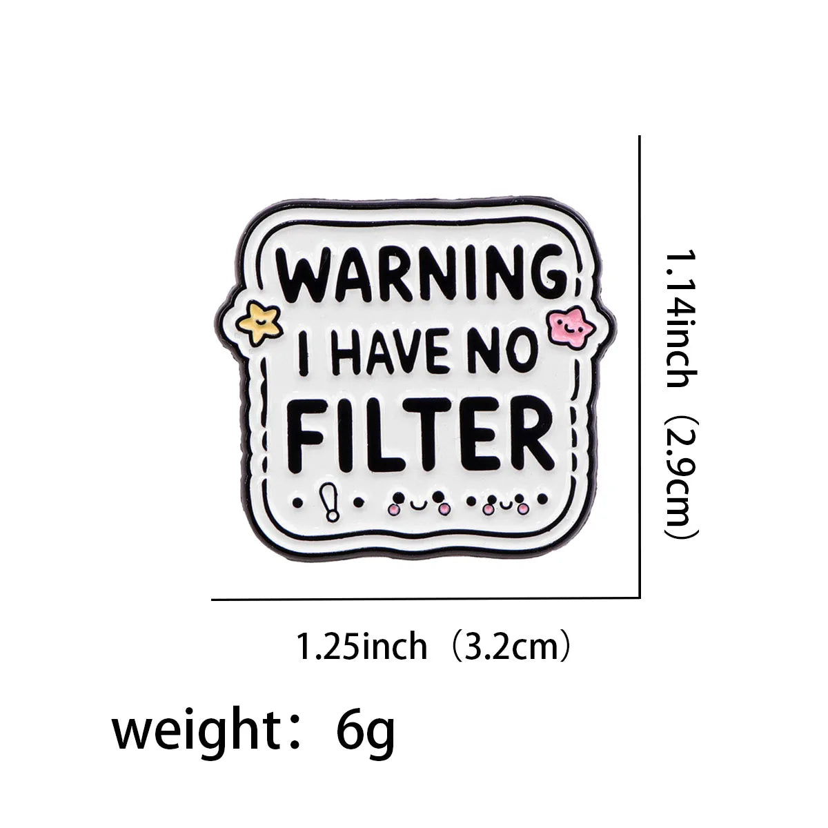 Warning I Have No Filter Enamel Pin 1