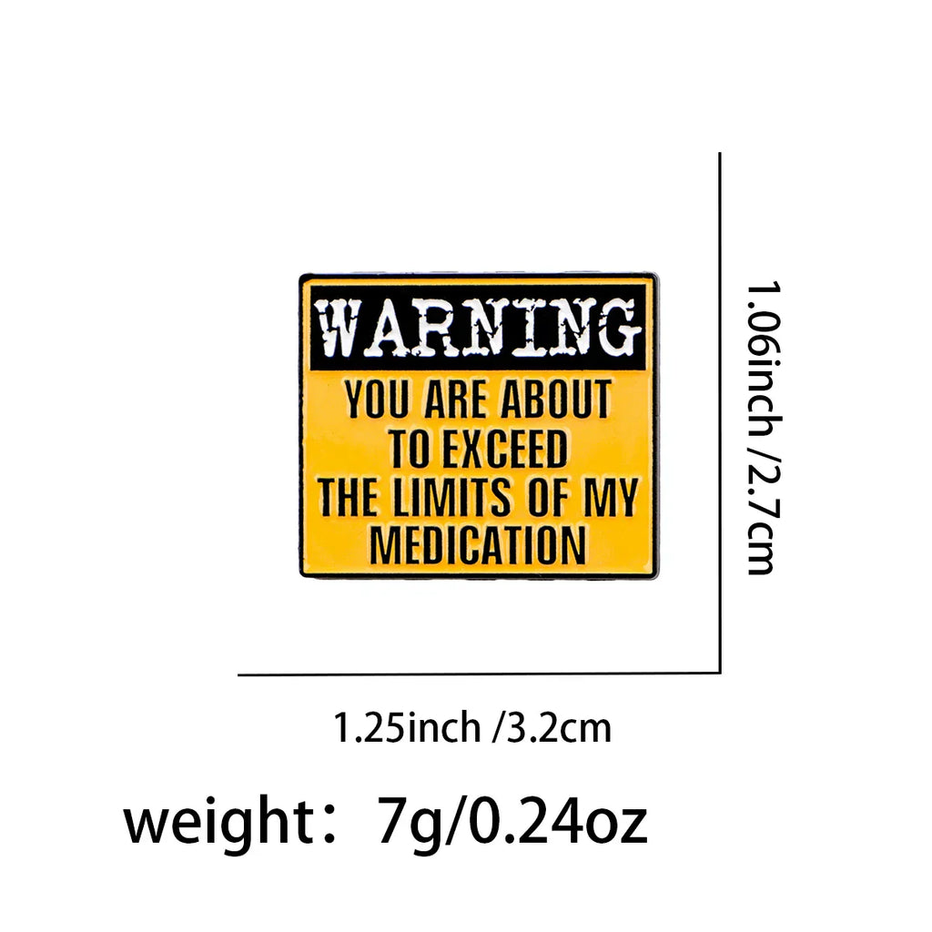 Funny Warning Sign Enamel Pin Humorous Brooches Lapel Pins Badge on Backpack Clothing Accessories Fashion Jewelry