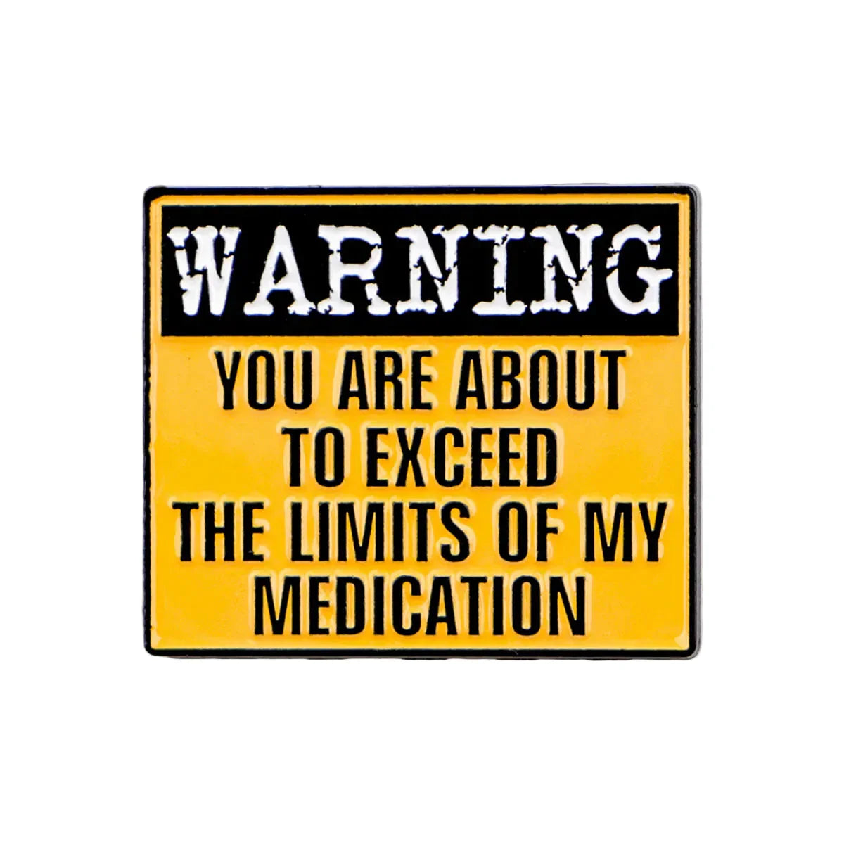 Funny Warning Sign Enamel Pin Humorous Brooches Lapel Pins Badge on Backpack Clothing Accessories Fashion Jewelry