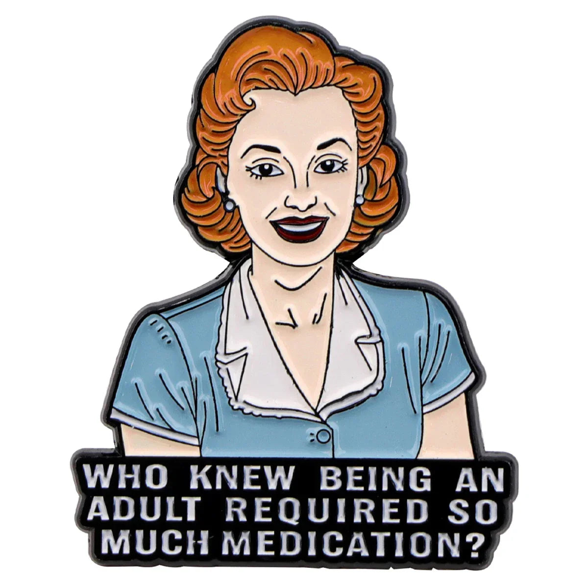 Who Knew Being An Adult Required So Much Medication? Enamel Pin 1