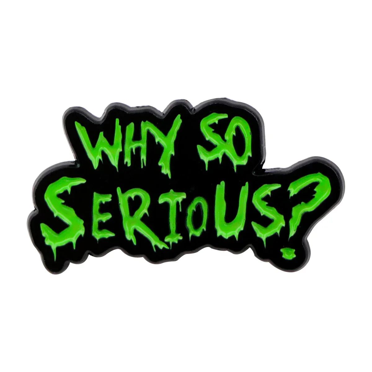 Why So Serious Enamel Pin 1