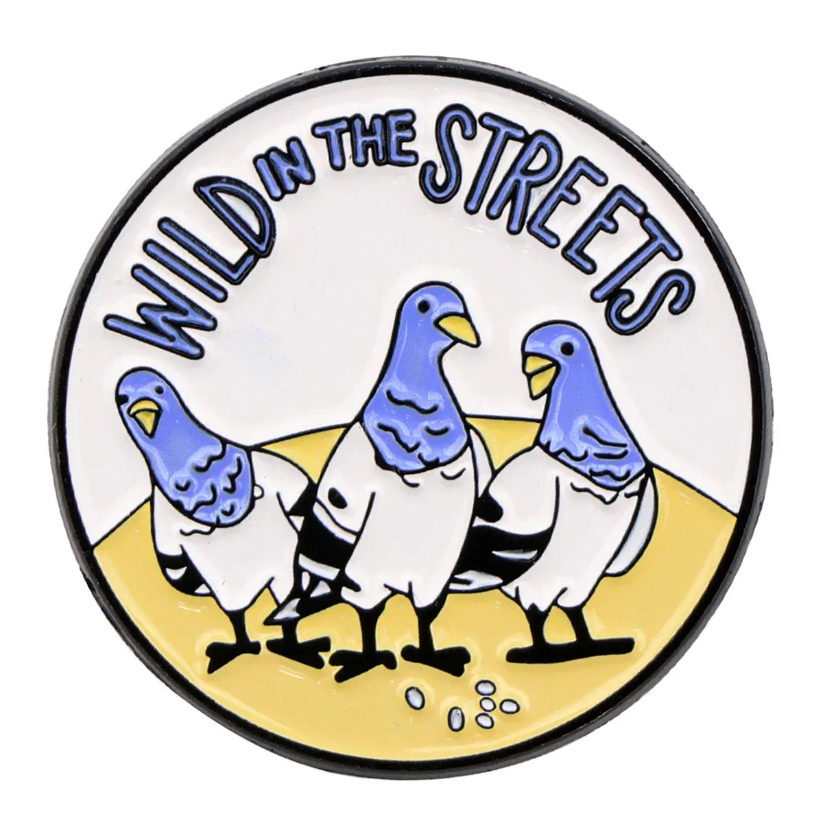 ’Wild in The Streets’Pigeon Enamel Pin 1