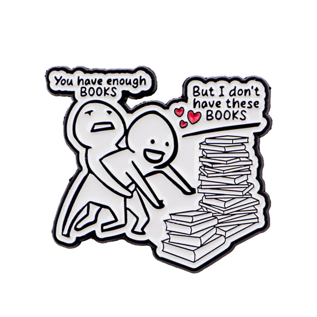you have enough books Enamel Pin Lapel Pins for Backpacks Bookworm Brooches for Women Fashion Jewelry Accessories