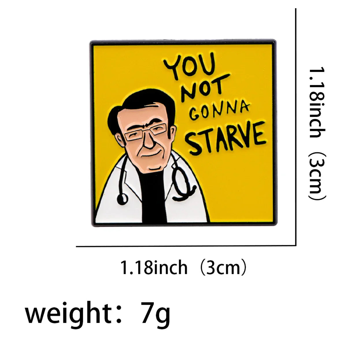 You Not Gonna Starve Pin Dr Now Enamel Pin 1