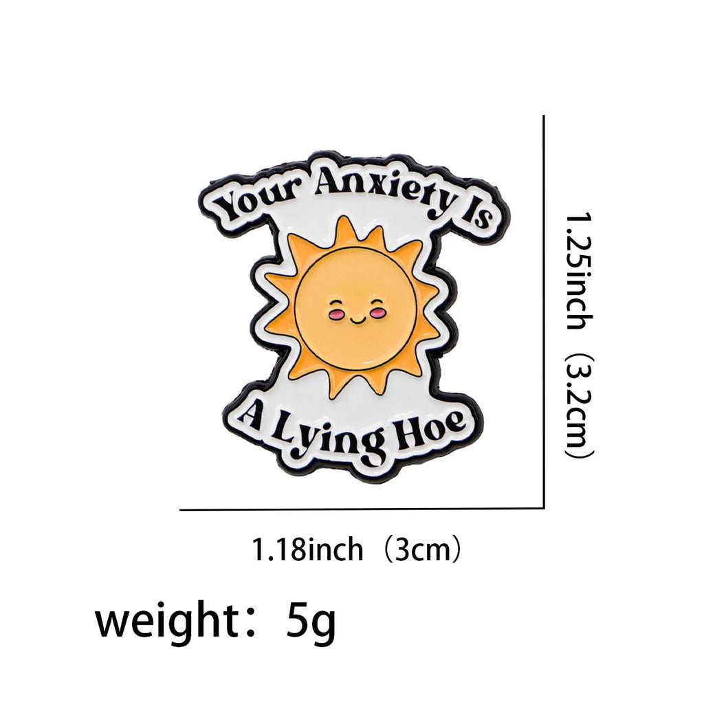 Your Anxiety A Lying Hoe Enamel Pin 1