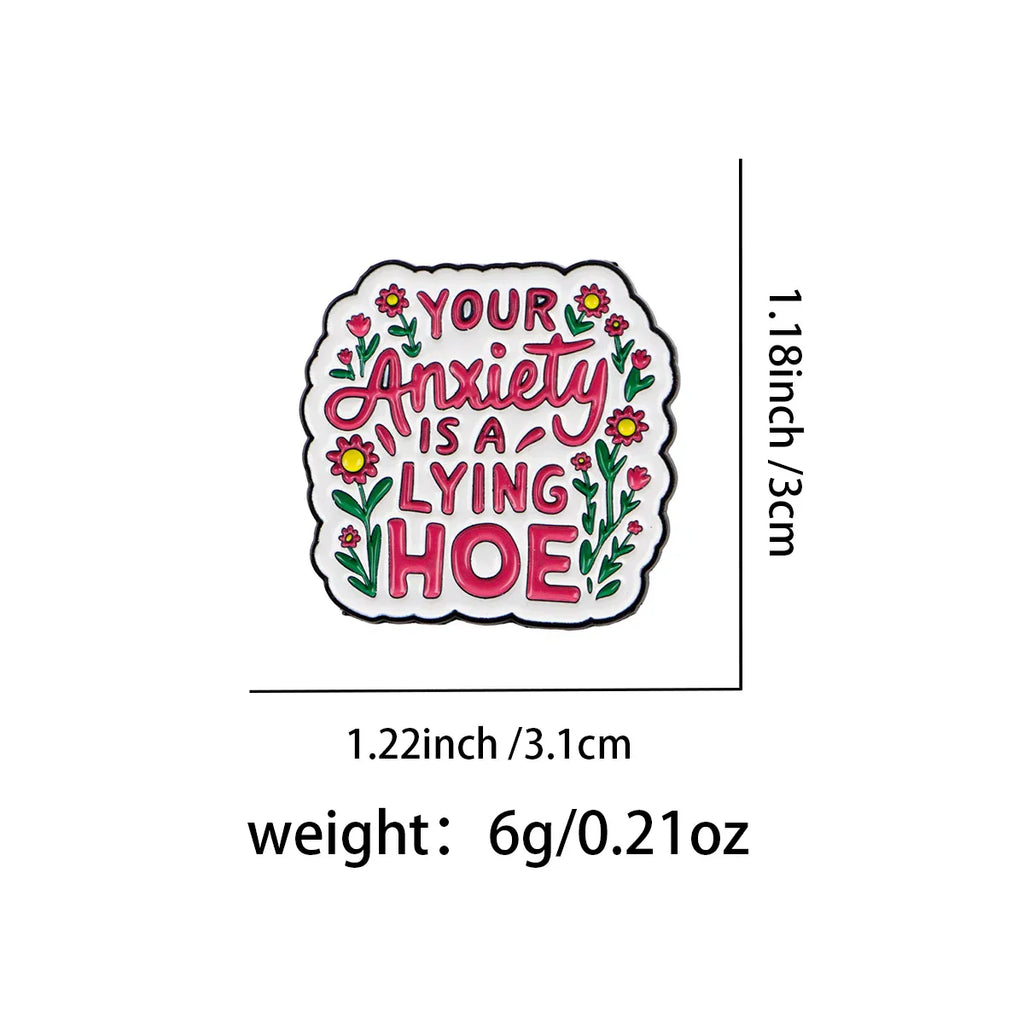 Mental Health Awareness Enamel Pin Lapel Pins ’Your Anxiety Is Lying to You’ Brooches for Women Fashion Jewelry Friends