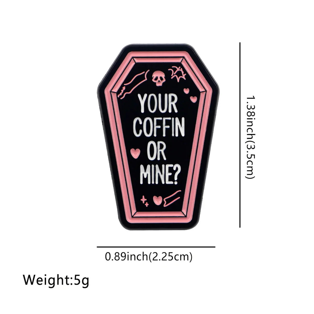 Your Coffin Or Mine Enamel Pin 1