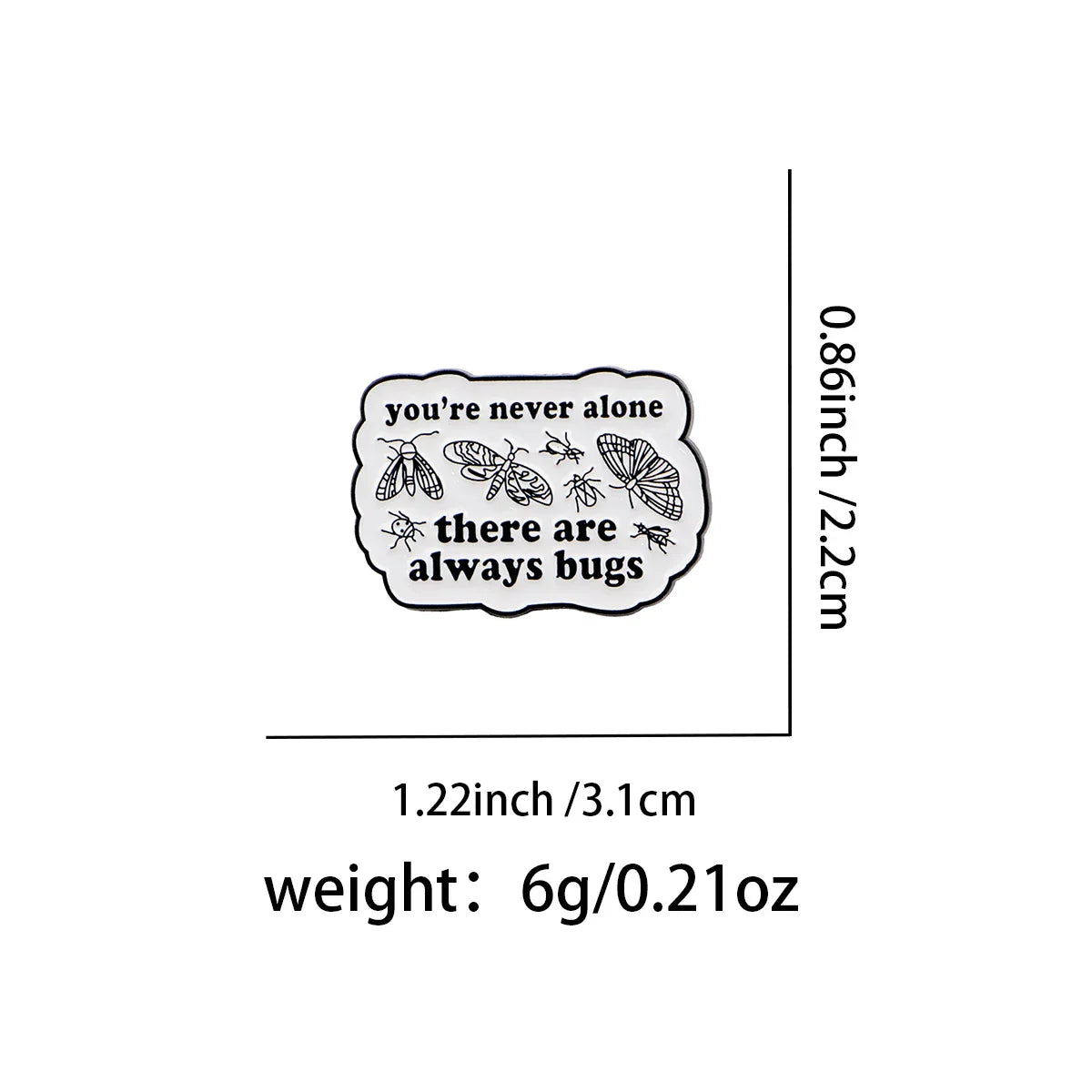 Cartoon Insect Enamel Pin ’you’re never alone’ Brooch Pines Lapel Pins Badge Clothing Accessories Fashion Jewelry