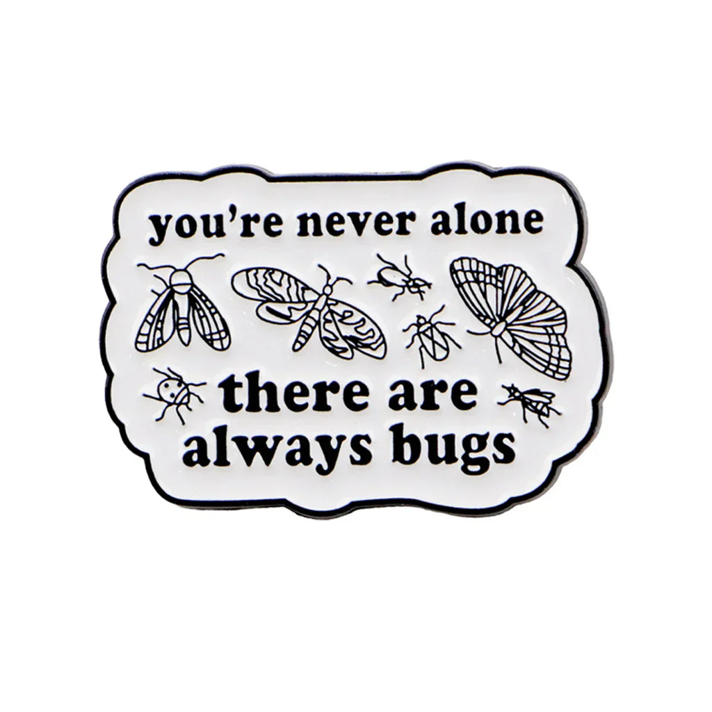 Cartoon Insect Enamel Pin ’you’re never alone’ Brooch Pines Lapel Pins Badge Clothing Accessories Fashion Jewelry