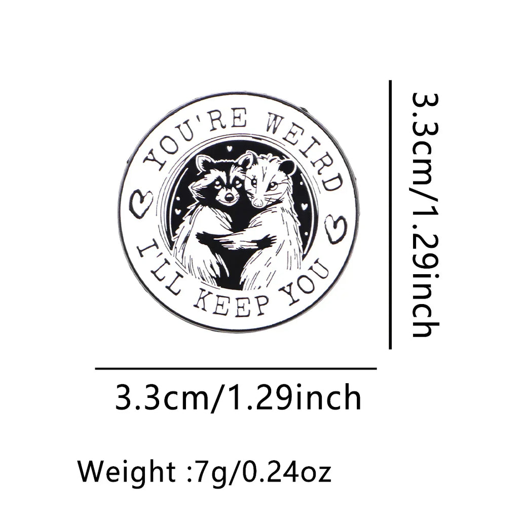 Opossum & Raccoon Enamel Pin YOU’RE WEIRD Brooch Pines Lapel Pins Round Badge Clothing Accessories Funny Jewelry